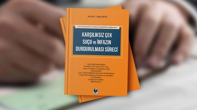 Karşılıksız Çek Suçu ve İnfazın Durdurulması Süreci adlı kitabımız yayımlandı. Ankara Hukuk Bürosu